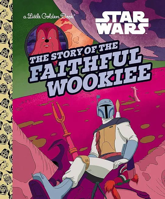 The Story of the Faithful Wookiee (Star Wars)