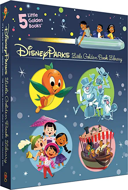 Disney Parks Little Golden Book Library (Disney Classic): It's a Small World, the Haunted Mansion, Jungle Cruise, the Orange Bird, Space Mountain