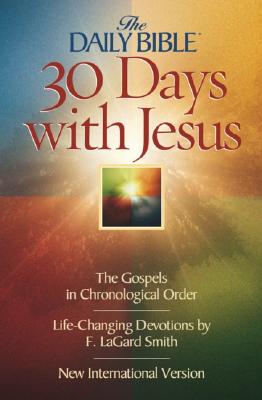 Daily Bible 30 Days with Jesus-NIV: The Gospels in Chronological Order