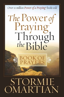The Power of Praying(r) Through the Bible Book of Prayers