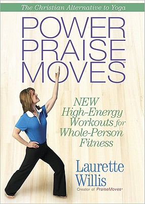 Power Praisemoves(tm) DVD: New High-Energy Workouts for Whole-Person Fitness