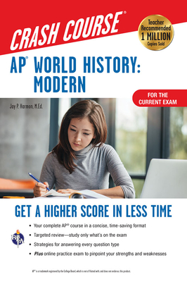 Ap(r) World History: Modern Crash Course, for the New 2020 Exam, Book + Online: Get a Higher Score in Less Time