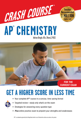 Ap(r) Chemistry Crash Course, for the 2020 Exam, Book + Online: Get a Higher Score in Less Time