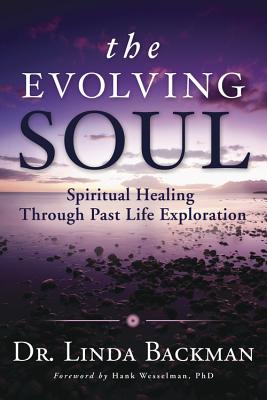 The Evolving Soul: Spiritual Healing Through Past Life Exploration