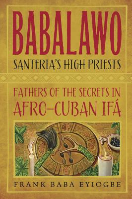 Babalawo: The Secrets of Afro-Cuban Ifa