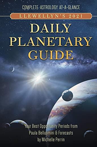 Llewellyn's 2021 Daily Planetary Guide: Complete Astrology At-A-Glance