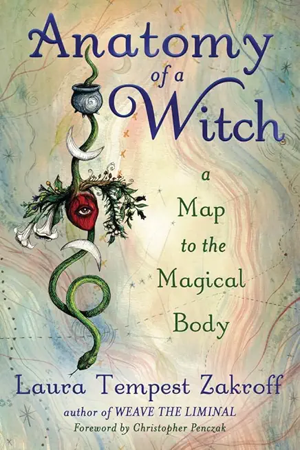 Anatomy of a Witch: A Map to the Magical Body