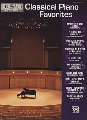 10 for 10 Sheet Music Classical Piano Favorites: Piano Solos