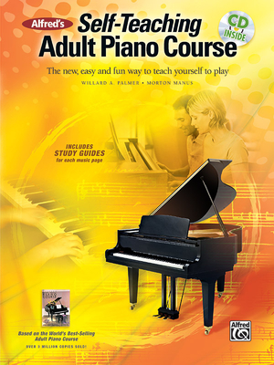 Alfred's Self-Teaching Adult Piano Course: The New, Easy and Fun Way to Teach Yourself to Play [With CD (Audio) and DVD]