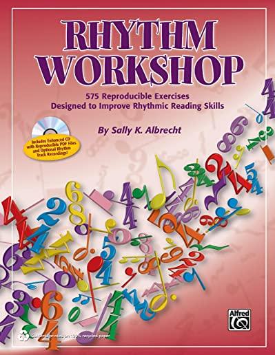 Rhythm Workshop: 575 Reproducible Exercises Designed to Improve Rhythmic Reading Skills, Comb Bound Book & CD