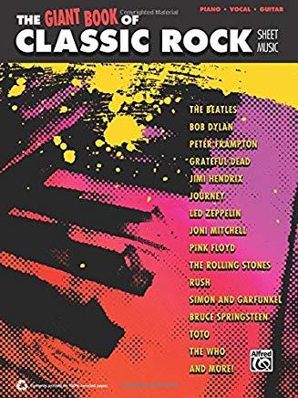 The Giant Classic Rock Piano Sheet Music Collection: Piano/Vocal/Guitar