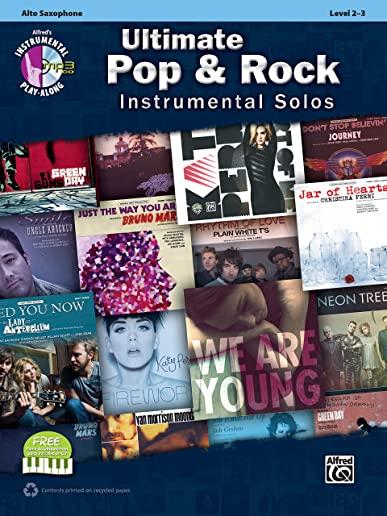 Ultimate Pop & Rock Instrumental Solos: Alto Sax, Book & CD [With CD (Audio)]