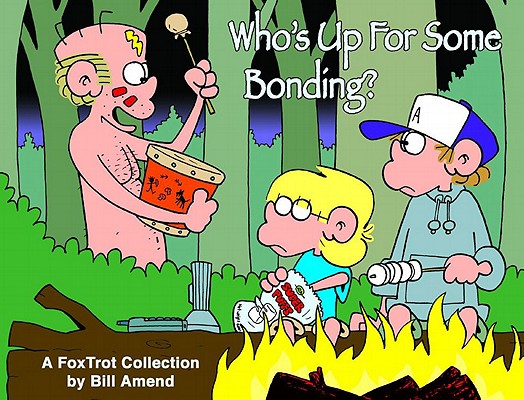 Who's Up for Some Bonding?, 27: A Foxtrot Collection
