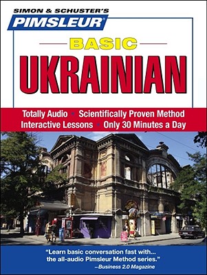 Pimsleur Ukrainian Basic Course - Level 1 Lessons 1-10 CD: Learn to Speak and Understand Ukrainian with Pimsleur Language Programsvolume 1 [With Free
