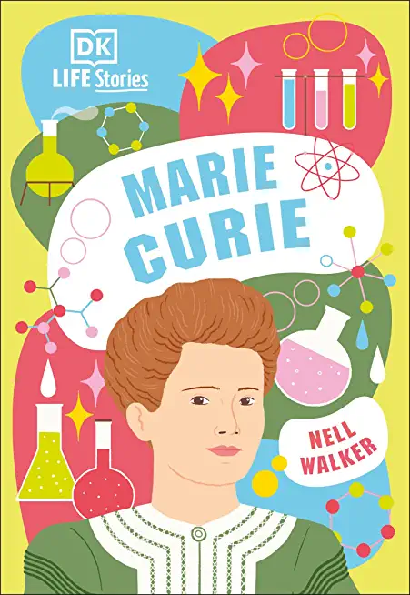 DK Life Stories Marie Curie: (Library Edition)
