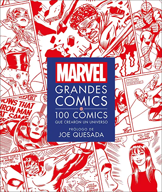 Marvel Grandes CÃ£3mics: 100 CÃ£3mics Que Crearon Un Universo