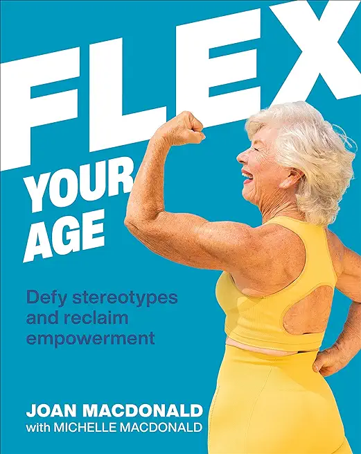 Flex Your Age: Defying Stereotypes & Reclaiming Empowerment