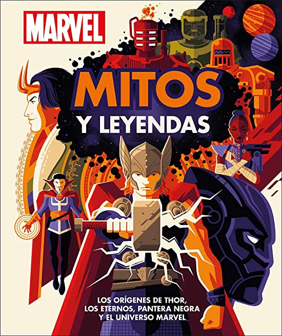 Marvel Mitos Y Leyendas: Los OrÃ£-Genes de Thor, Los Eternos, Pantera Negra Y El Universo Marvel.