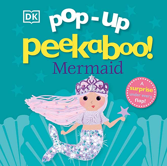 Pop-Up Peekaboo! Mermaid: Pop-Up Surprise Under Every Flap!