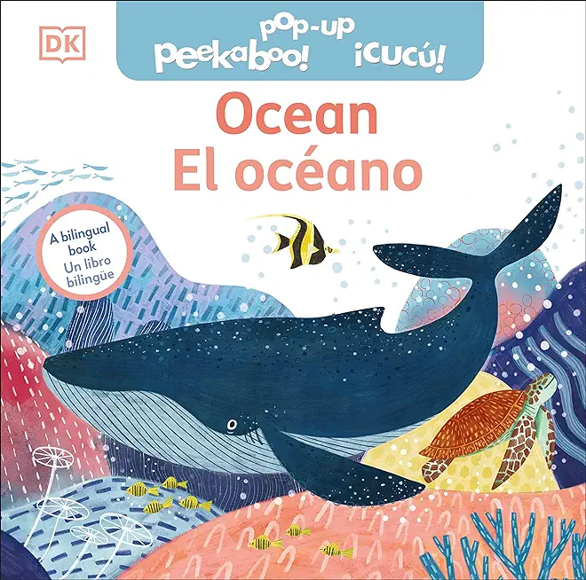 Bilingual Pop-Up Peekaboo! Ocean - El OcÃ©ano