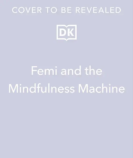 Femi and the Mindfulness Machine