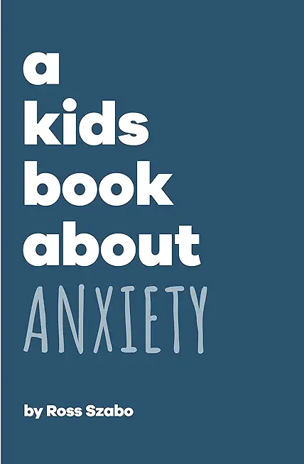 A Kids Book about Anxiety