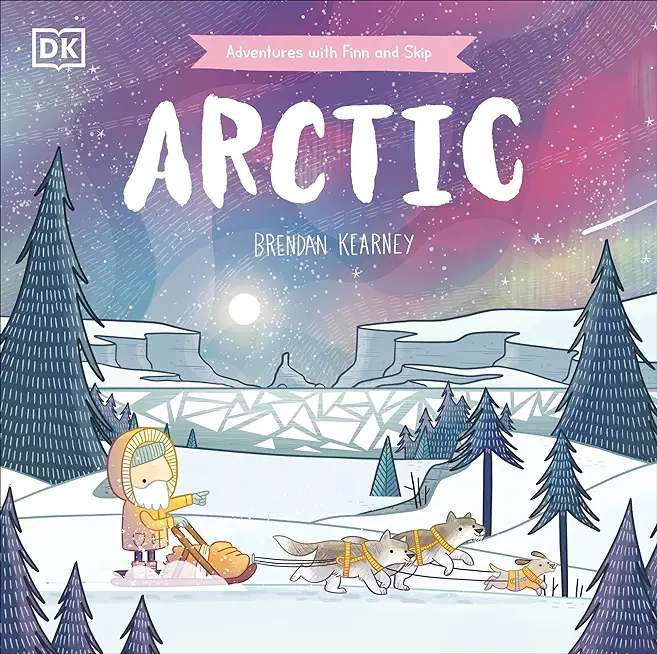 Adventures with Finn and Skip: Arctic