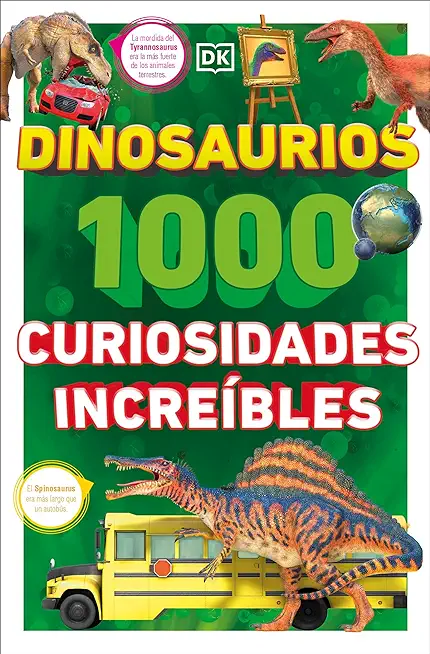 Dinosaurios: 1000 Curiosidades IncreÃ­ble (1,000 Amazing Dinosaurs Facts)