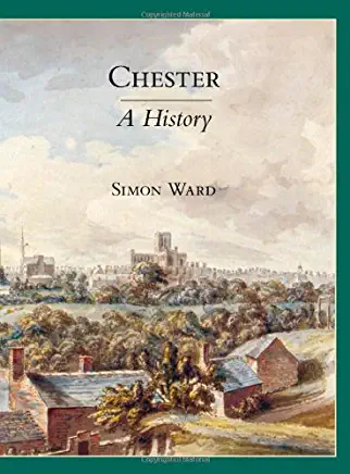 Chester: A History