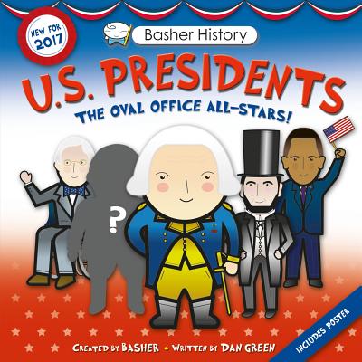 Basher History: Us Presidents: Revised Edition
