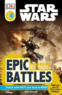 DK Readers L4: Star Wars: Epic Battles: Find Out about the Galaxy's Scariest Clashes!