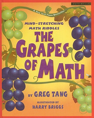 The Grapes of Math: Mind-Stretching Math Riddles