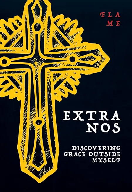 Extra Nos: Discovering Grace Outside Myself