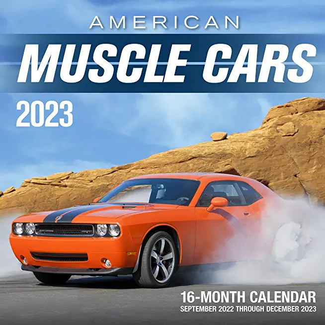 American Muscle Cars 2023: 16-Month Calendar - September 2022 Through December 2023
