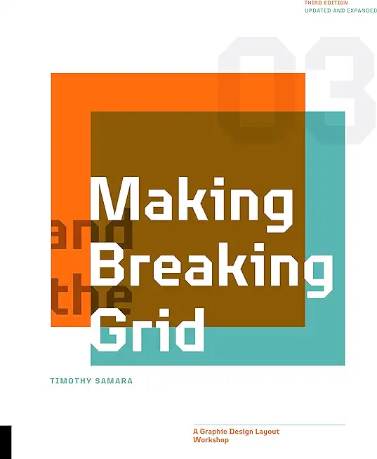 Making and Breaking the Grid, Third Edition: A Graphic Design Layout Workshop