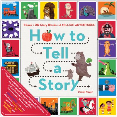 How to Tell a Story: 1 Book + 20 Story Blocks = a Million Adventures