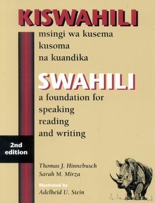 Swahili: A Foundation for Speaking Reading and Writing, 2nd Edition