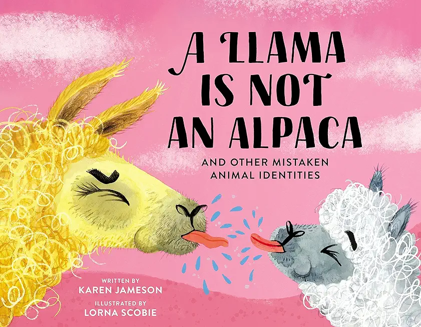 A Llama Is Not an Alpaca: And Other Mistaken Animal Identities