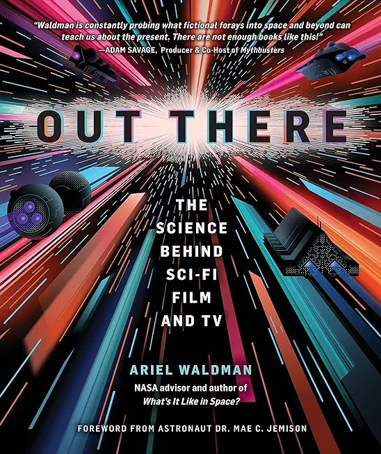 Out There: The Science Behind Sci-Fi Film and TV