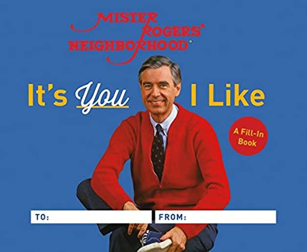 It's You I Like: A Mister Rogers Fill-In Book