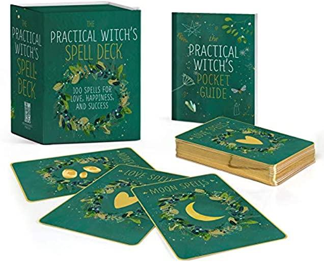 The Practical Witch's Spell Deck: 100 Spells for Love, Happiness, and Success