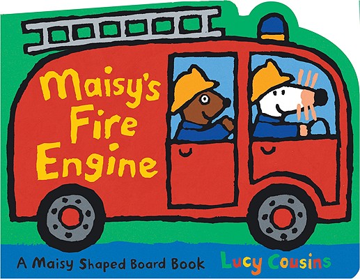 Maisy's Fire Engine: A Maisy Shaped Board Book