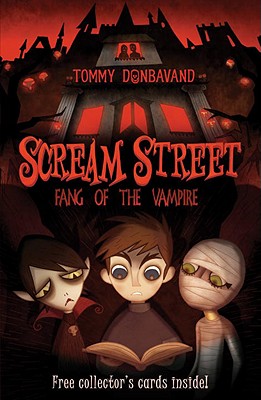 Scream Street: Fang of the Vampire [With 2 Collectors' Cards and Bookmark]