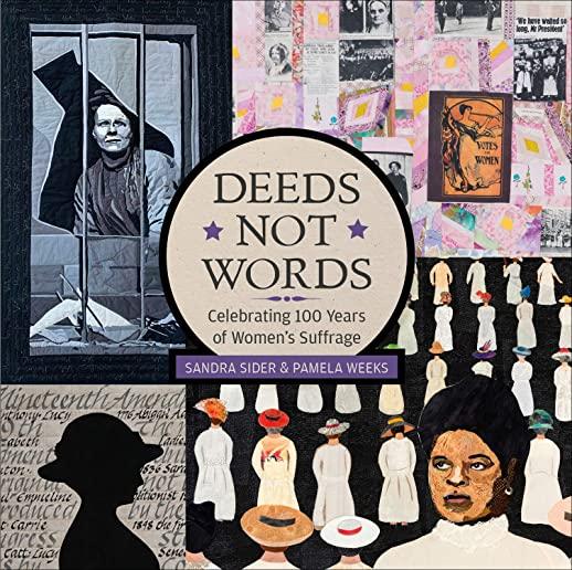Deeds Not Words: Celebrating 100 Years of Women's Suffrage