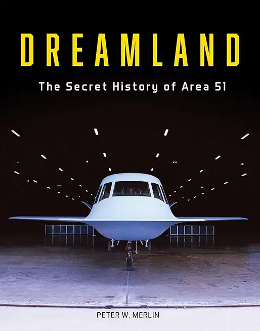 Dreamland: The Secret History of Area 51