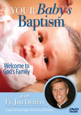 Your Baby's Baptism: Welcome to God's Family