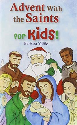 Advent with the Saints - For Kids!