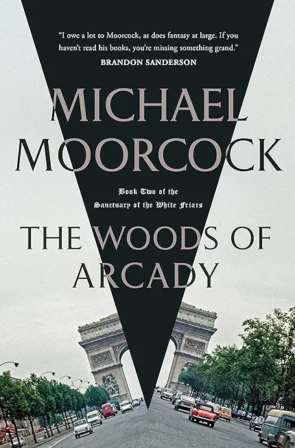 The Woods of Arcady: Book Two of the Sanctuary of the White Friars