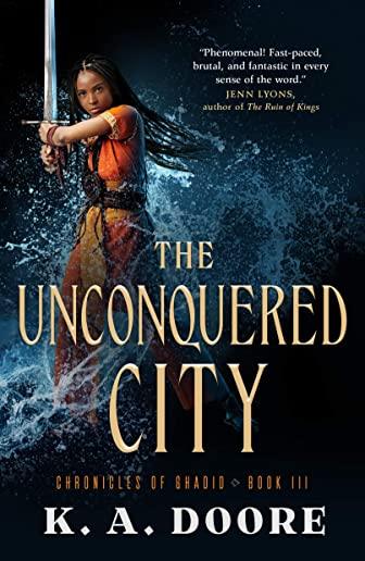 The Unconquered City: Chronicles of Ghadid Book 3