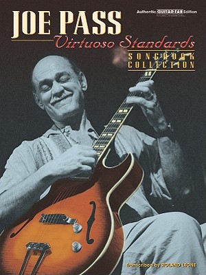 Joe Pass -- Virtuoso Standards Songbook Collection: Authentic Guitar Tab